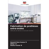 Fabrication de prothèses extra-orales