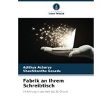 Fabrik an Ihrem Schreibtisch