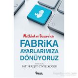 Fabrika Ayarlarımıza Dönüyoruz - Fatih Reşit Civelekoğlu