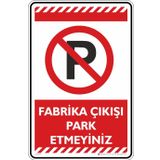 Fabrika Çıkışı Park Etmeyiniz/Kompozit Levha (Kırmızı, 35x50 cm)