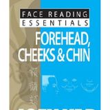 Face Reading Essentials -- Forehead, Cheeks & Chin