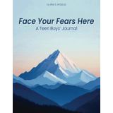 Face Your Fears Here: A Teen Boy's Journal for Self-Expression, Habit-Tracking, and Stress Management