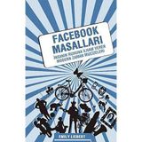 FACEBOOK MASALLARI İNSANIN RUHUNA İLHAM VEREN MODERN ZAMAN MUCIZELERI - EMILY LIEBERT
