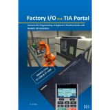 Factory I/O with TIA Portal: A beginners guide to Siemens PLC Programming with realistic 3D Simulation