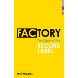 Factory: The Story of the Record Label Kitap