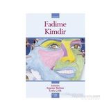 FADIME KIMDIR - KOLLEKTIF