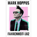 Fahrenheit-182: Ein Memoire | Deutsche Ausgabe | Die inspirierende Autobiografie des Bassisten und Sängers von blink-182