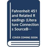 Fahrenheit 451 and Related Readings (Literature Connections SourceBook)