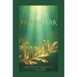 FAITH > Fear: A Journal Transforming Fear into Faith, One Day at a Time