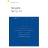 Faktoring Sözleşmesi - Ticaret Hukuku Monografileri - Rânâ Özsoy 1. Baskı, Ekim 2022