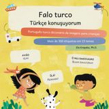 Falo turco, Türkçe konuşuyorum: Português-turco dicionário de imagens para crianças, Çocuklar için Portekizce-Türkçe resimli sözlük (Aprendizagem de línguas visuais para crianças (PT-PT))