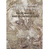 Falscher Marmor und glühende Sterne. False Marble and Glowing Stars: Linda Carrara, Marco Gastini, Giuseppe Spagnulo, Gilberto Zorio
