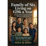 Family of Six Living on $28k a Year: A Proven Plan for Saving Thousands Even on a Small Income: Their "Envelope Walls" system kept every dollar in its place