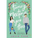 Fancy Meeting You Here: A Novel