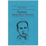 Fanon Barikatların Filozofu - Peter Hudis