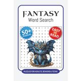Fantasy Word Search Puzzle Book: 50+ Word Searches with Easy to Read Print about Fantasies, Magical Creatures, Spells and More I 6x9 inches, 110 pages ... Gift for fans of fantasy games and films