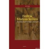 FARABİ'DE FELSEFENİN SERÜVENİ - ALI TEKIN