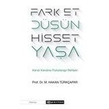 Fark Et Düşün Hisset Yaşa Kendi Kendine Psikoterapi Rehberi - Hakan Türkçapar