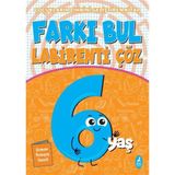 Farkı Bul Labirenti Çöz - 6 Yaş: Çocukların Zihnini Geliştiren Kitap (Kapak Değişebilir) - Option-1