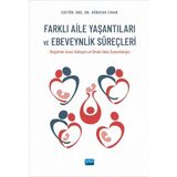 Farklı Aile Yaşantıları ve Ebeveynlik Süreçleri - Nobel Akademik Yayıncılık
