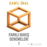 Farklı Bakış Denemeleri -1 - Kamil Ünal