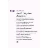FARKLI DÜNYALARI DÜŞÜNMEK FELSEFE, SIYASET VE SANAT İÇİN MOSKOVA KONFERANSI - DANIEL BIRNBAUM;JOSEPH BACKSTEIN;SVEN-OLOV WALLENSTEIN