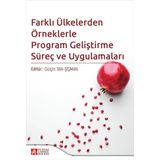 Farklı Ülkelerden Örneklerle Program Geliştirme Süreç ve Uygulamaları - Pegem Yayınları