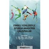 Farklı Yönleriyle Sporda Akademik Çalışmalar - Kolektif