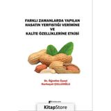 Farklı Zamanlarda Yapılan Hasatın Yerfıstığı Verimine ve Kalite Özelliklerine Etkisi