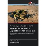 Farmacognosia: Libro sulla Welwitschia mirabilis - La pianta che non muore mai