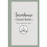Farmhouse Guest Book: We're So Glad You're Here! | Modern Journal for Visitors: A Cozy, Elegant Guest Book for Farmhouse Rentals – Collect Memories, Reviews, and Messages from Your Guests