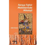 Farsça Tefsir Metinlerinde Mitoloji - Sabir İmami
