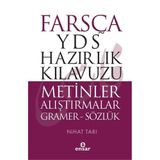 Farsça YDS Hazırlık Kılavuzu - Metinler Alıştırmalar Gramer - Sözlük - Nihat Tarı
