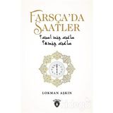 Farsça'da Saatler - Lokman Aşkın