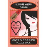 FASHION & MAKEUP THEMED WORD SEARCH PUZZLE BOOK: This book is perfect for girls ages 6-12 | features 55 exciting educational word puzzles | keeping young minds entertained screen free |110 pages |