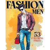 Fashion Men | Livre Coloriage | 52 Dessins Mode | pour Coloriage Adulte et Adolescent | Cahier de Coloriage Mode Homme Top Model | Livre de Coloriage Adulte Anti-Stress, Idée Cadeau Adolescent
