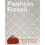 Fashion Retail (Interior Angles) by Eleanor Curtis (2007-08-31)