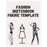 fashion sketchbook: Figure Template