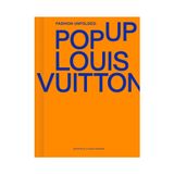 Fashion Unfolded: Pop-Up Louis Vuitton