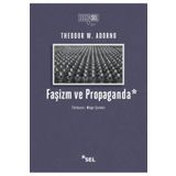 Faşizm ve Propaganda - Theodor W. Adorno