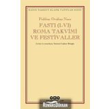 Fasti I-VI Roma Takvimi ve Festivaller - Publius Ovidius Naso