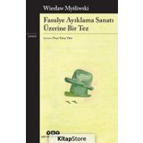 Fasulye Ayıklama Sanatı Üzerine Bir Tez - Wieslaw Mysliwski
