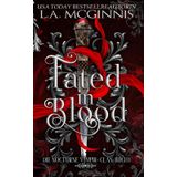 Fated In Blood: Die Nocturne Vampir-Clan: Buch 1 (Die Nocturne Vampir-Clan Serie, Band 1)