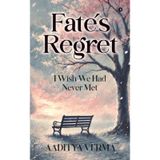 Fate's regret: I wish we had never met.