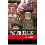 Father Sergius - Lev Nikolayeviç Tolstoy