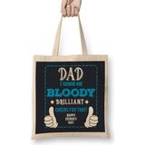 Fathers Day Dad I Turned Out Bloody Brilliant Bez Çanta Uzun Saplı - Açık Bej - 40 X 40