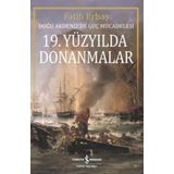 Fatih Erbaş 19. Yüzyılda Donanmalar