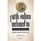 Fatih Sultan Mehmedin Aşk ve Zafer Mektupları İsmail Hikmet Ertaylan Kopernik Kitap
