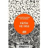 Fatih Ve 1953 - Efe Murad