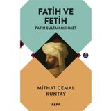 Fatih ve Fetih - Fatih Sultan Mehmet - Mithat Cemal Kuntay